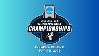 2026 NCAA Division 1 Women's Golf Regionals - Ann Arbor - Round 3